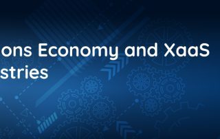 The Digital Solutions Economy and XaaS in High Tech Industries